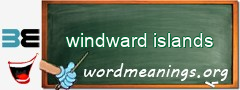 WordMeaning blackboard for windward islands